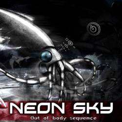 Neon Sky : Out of Body Sequence